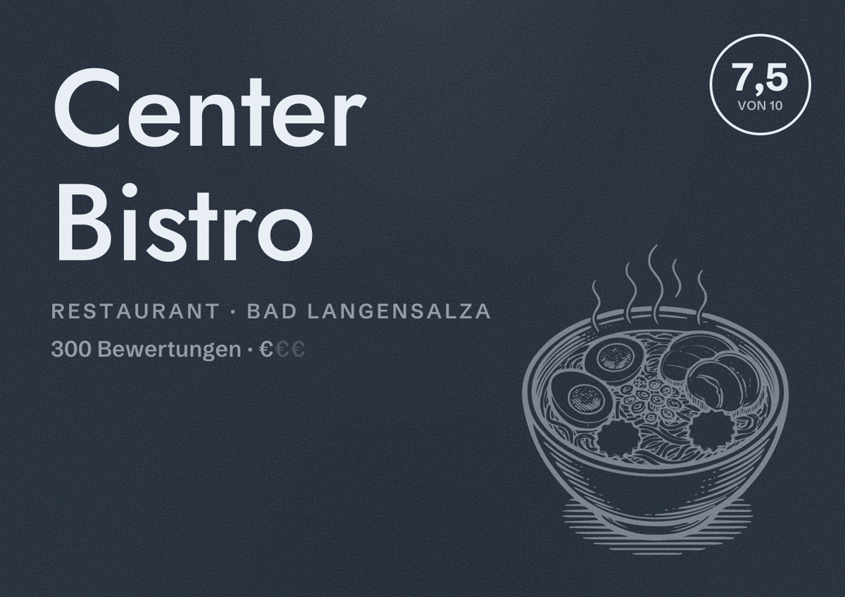 Illustriertes Poster von Center Bistro, Restaurant in Bad Langensalza: Bewertung 7,5 von 10 aus 300 Bewertungen, Preisniveau €