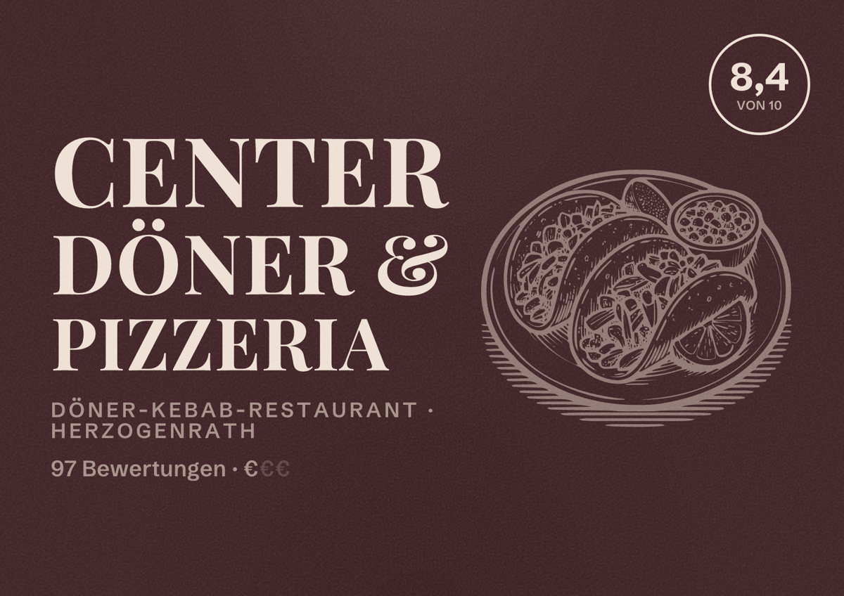 Illustriertes Poster von CENTER DÖNER & PIZZERIA, Döner-Kebab-Restaurant in Herzogenrath: Bewertung 8,4 von 10 aus 97 Bewertungen, Preisniveau €