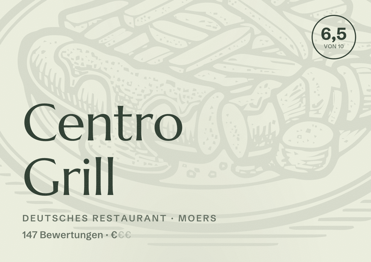 Illustriertes Poster von Centro Grill, Deutsches Restaurant in Moers: Bewertung 6,5 von 10 aus 147 Bewertungen, Preisniveau €