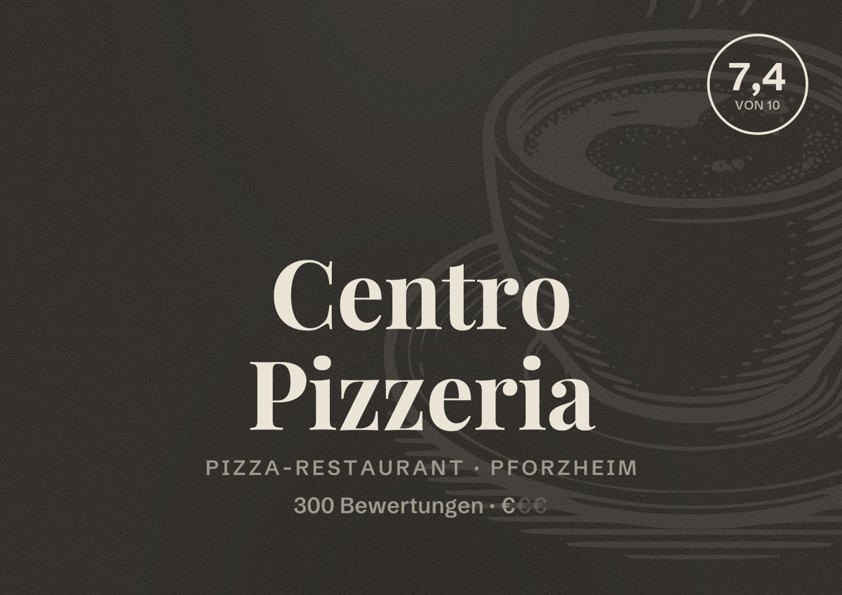 Illustriertes Poster von Centro Pizzeria, Pizza-Restaurant in Pforzheim: Bewertung 7,4 von 10 aus 300 Bewertungen, Preisniveau €