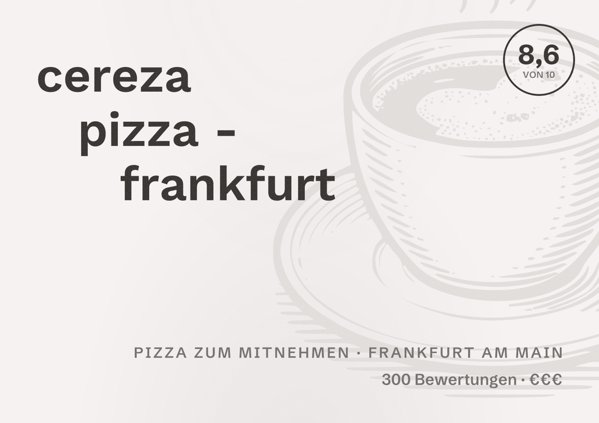 Illustriertes Poster von cereza pizza - frankfurt, Pizza zum Mitnehmen in Frankfurt am Main: Bewertung 8,6 von 10 aus 300 Bewertungen, Preisniveau €€€