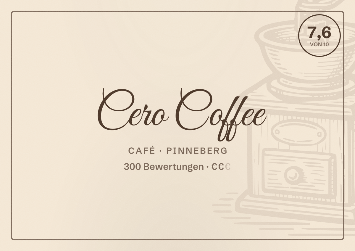 Illustriertes Poster von Cero Coffee, Café in Pinneberg: Bewertung 7,6 von 10 aus 300 Bewertungen, Preisniveau €€