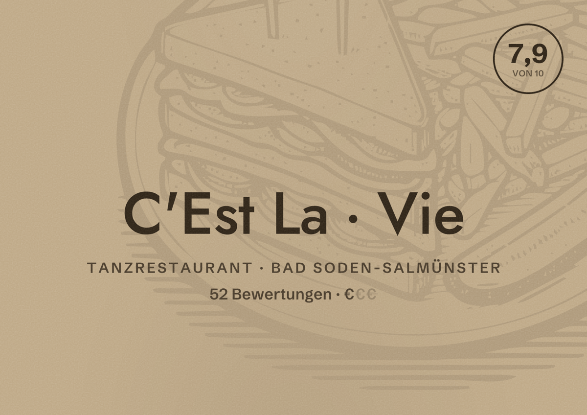 Illustriertes Poster von C'Est La Vie, Tanzrestaurant in Bad Soden-Salmünster: Bewertung 7,9 von 10 aus 52 Bewertungen, Preisniveau €