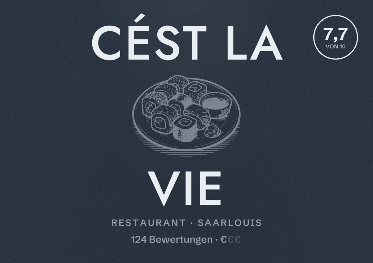 Illustriertes Poster von Cést la vie, Restaurant in Saarlouis: Bewertung 7,7 von 10 aus 124 Bewertungen, Preisniveau €