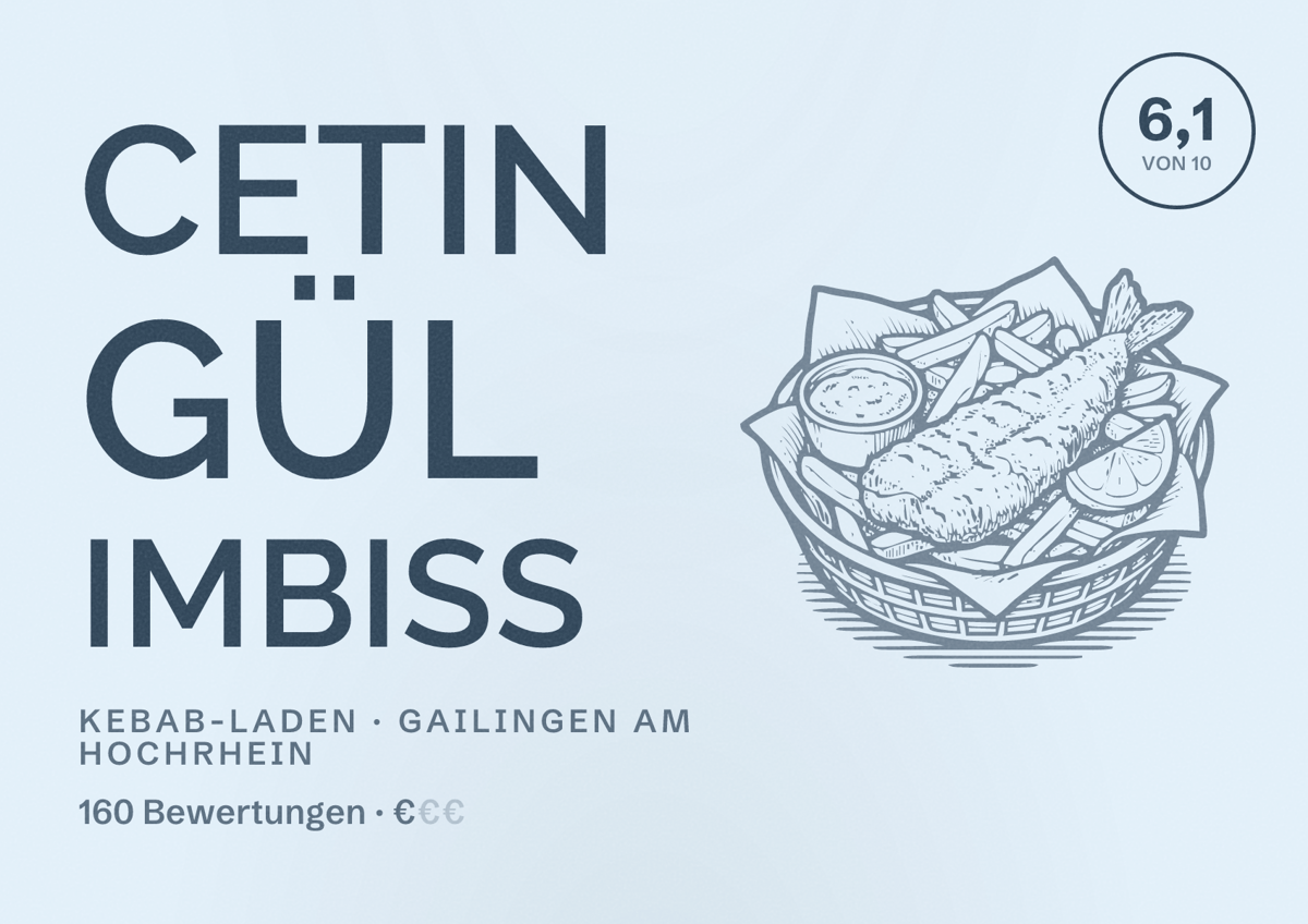 Illustriertes Poster von Cetin Gül Imbiss, Kebab-Laden in Gailingen am Hochrhein: Bewertung 6,1 von 10 aus 160 Bewertungen, Preisniveau €
