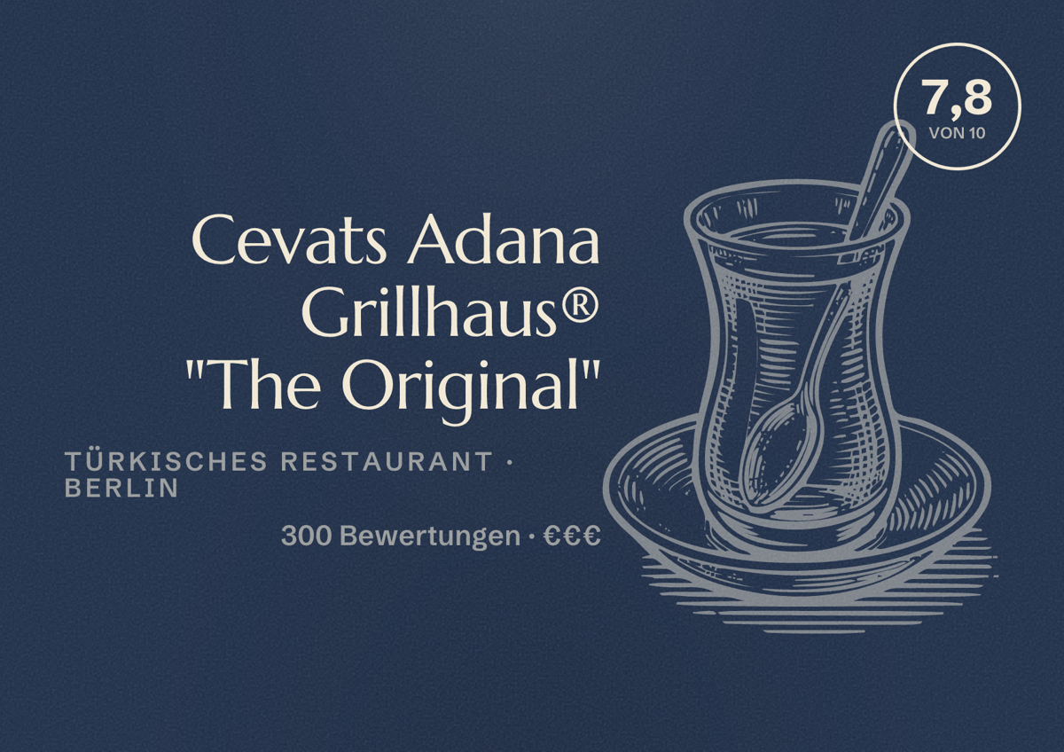 Illustriertes Poster von Cevats Adana Grillhaus® "The Original", Türkisches Restaurant in Berlin: Bewertung 7,8 von 10 aus 300 Bewertungen, Preisniveau €€€