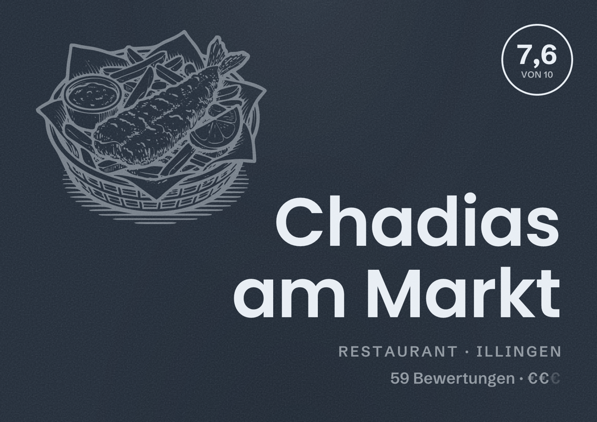 Illustriertes Poster von Chadias am Markt, Restaurant in Illingen: Bewertung 7,6 von 10 aus 59 Bewertungen, Preisniveau €€