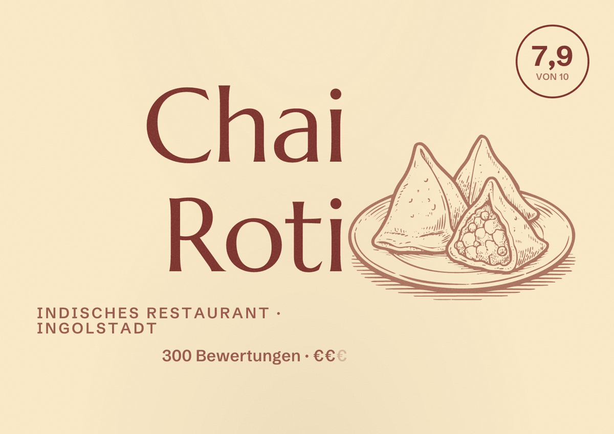 Illustriertes Poster von Chai Roti, Indisches Restaurant in Ingolstadt: Bewertung 7,9 von 10 aus 300 Bewertungen, Preisniveau €€