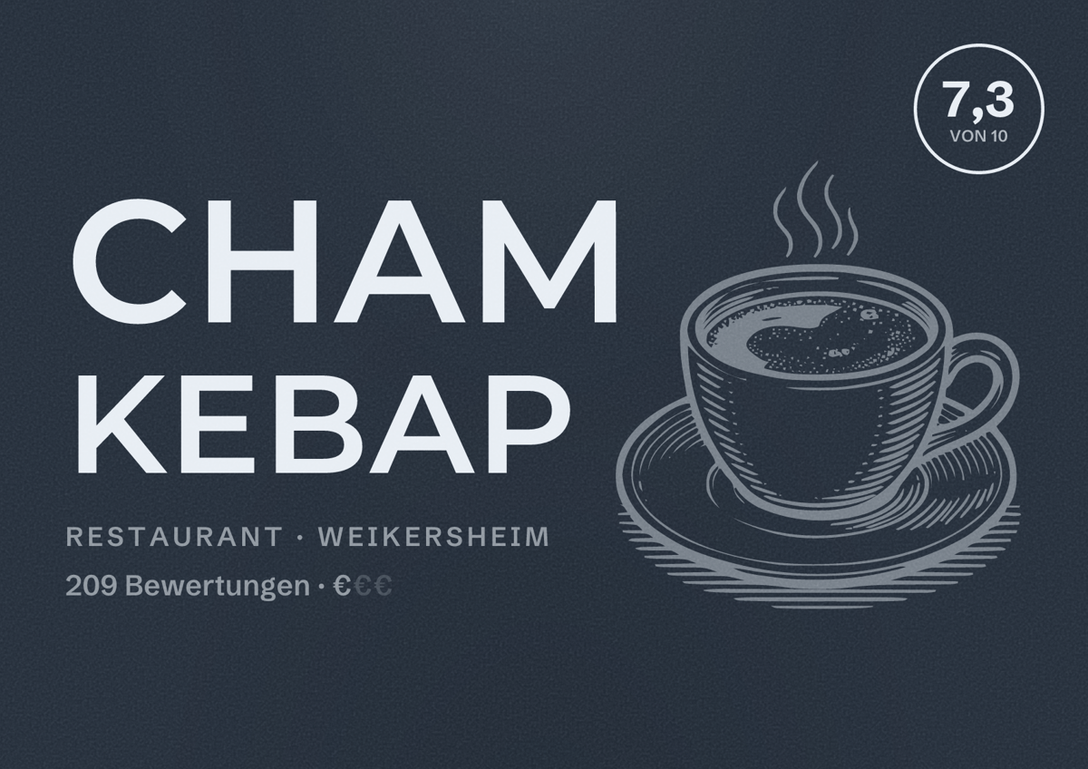 Illustriertes Poster von Cham Kebap, Restaurant in Weikersheim: Bewertung 7,3 von 10 aus 209 Bewertungen, Preisniveau €