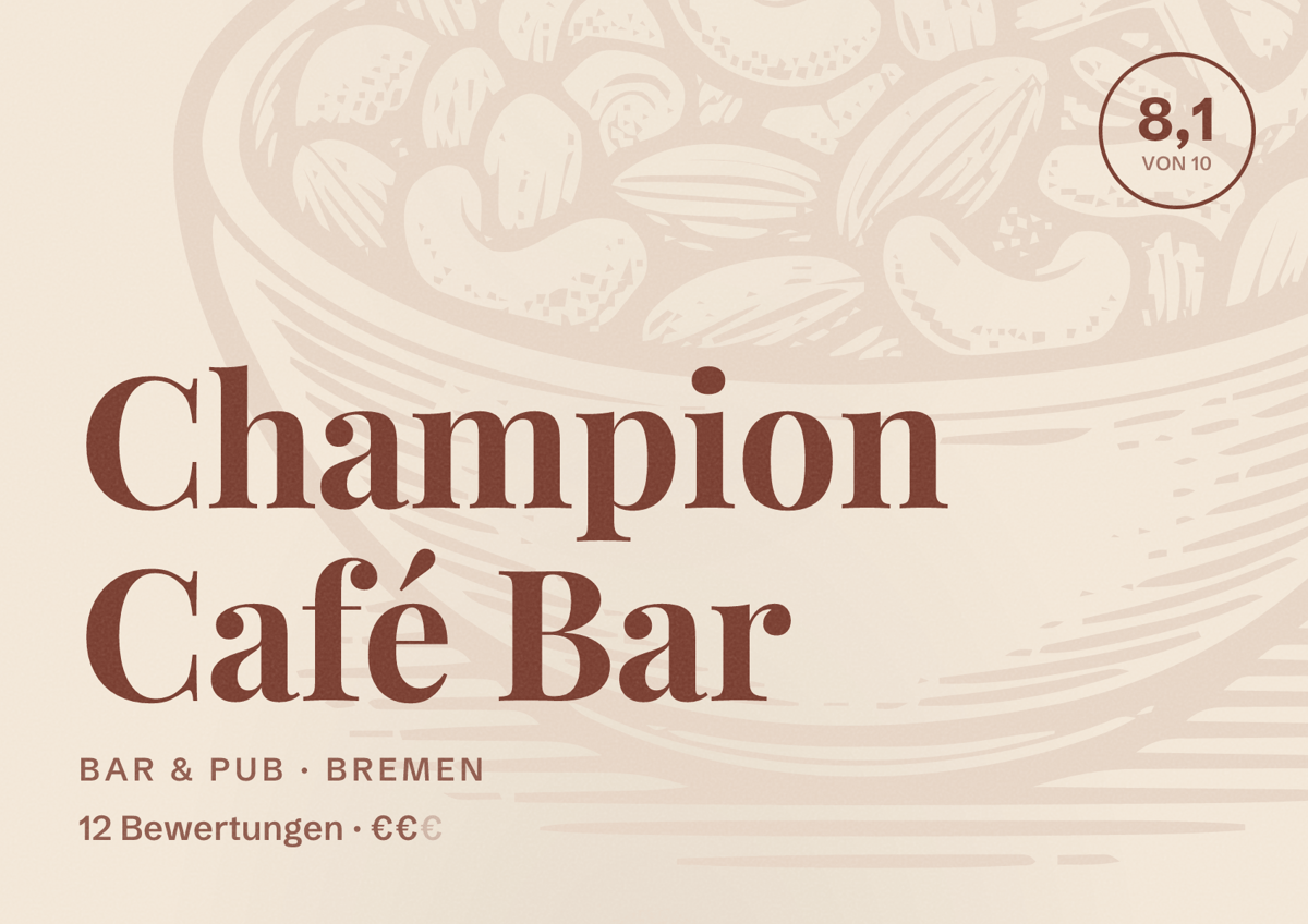 Illustriertes Poster von Champion Café Bar, Bar & Pub in Bremen: Bewertung 8,1 von 10 aus 12 Bewertungen, Preisniveau €€