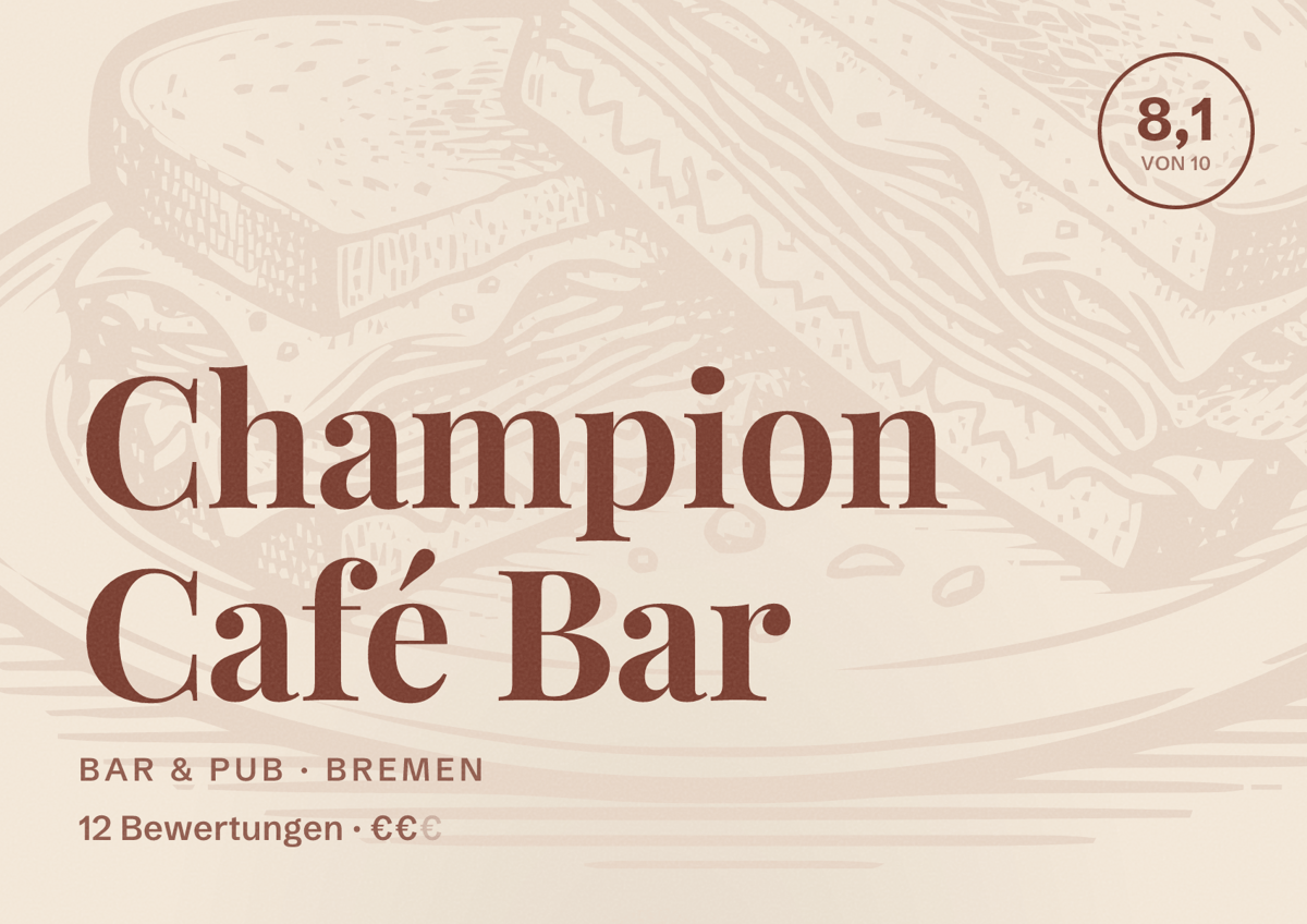 Illustriertes Poster von Champion Café Bar, Bar & Pub in Bremen: Bewertung 8,1 von 10 aus 12 Bewertungen, Preisniveau €€