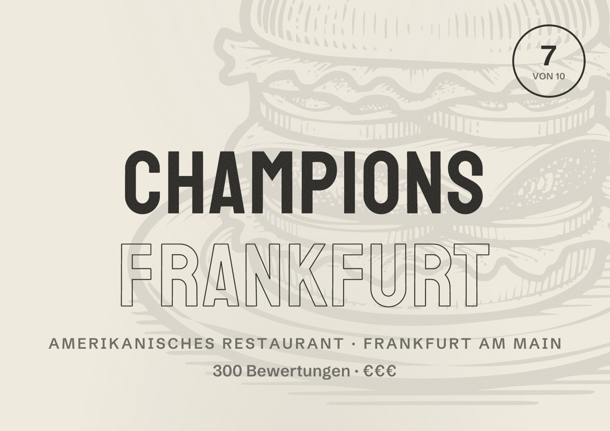 Illustriertes Poster von Champions Frankfurt, Amerikanisches Restaurant in Frankfurt am Main: Bewertung 7,0 von 10 aus 300 Bewertungen, Preisniveau €€€