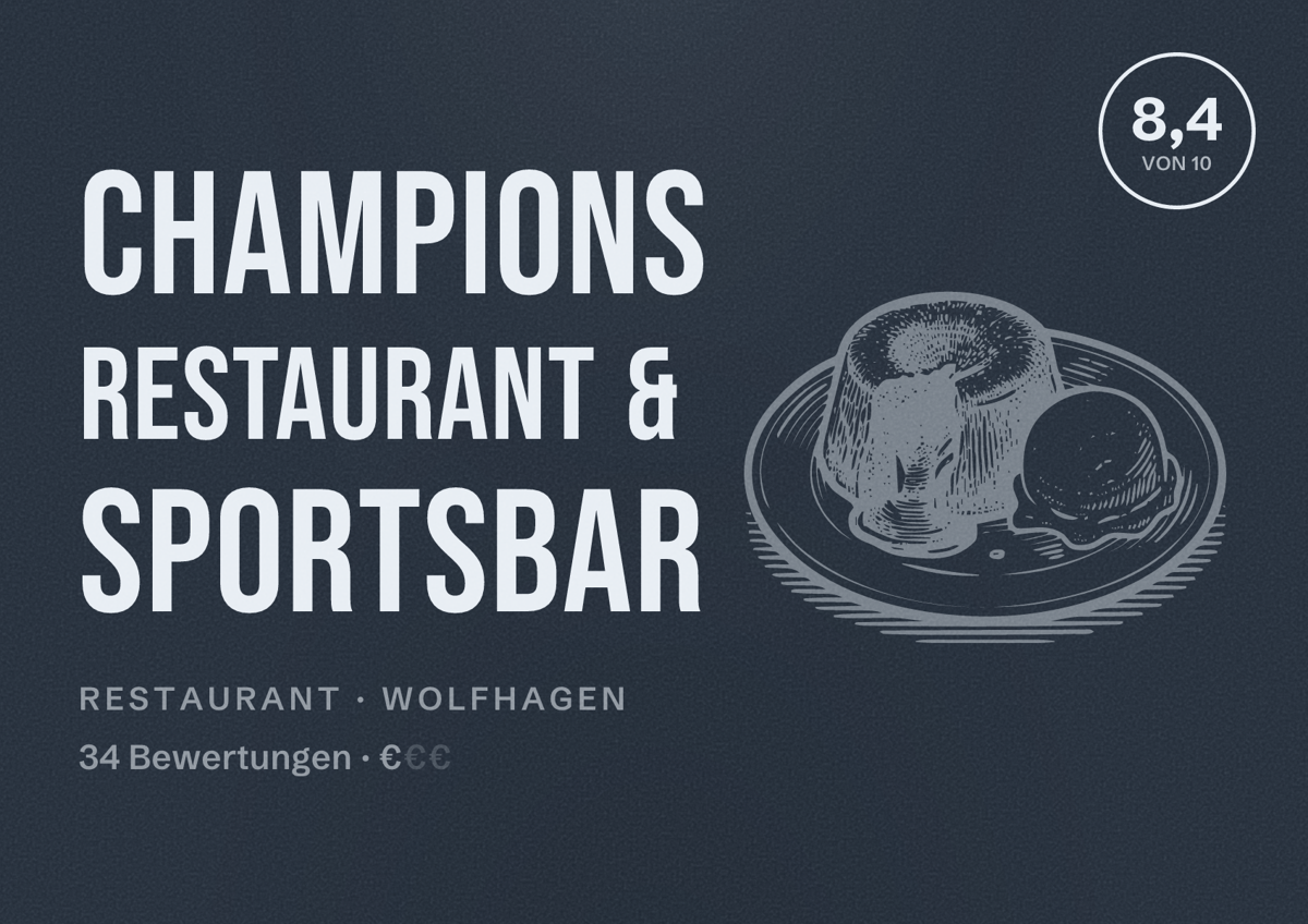 Illustriertes Poster von Champions Restaurant & Sportsbar, Restaurant in Wolfhagen: Bewertung 8,4 von 10 aus 34 Bewertungen, Preisniveau €