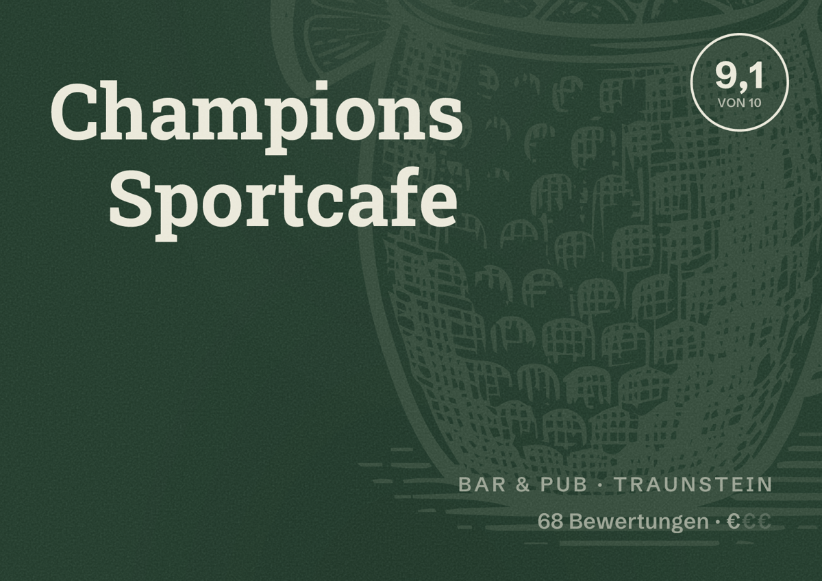 Illustriertes Poster von Champions Sportcafe, Bar & Pub in Traunstein: Bewertung 9,1 von 10 aus 68 Bewertungen, Preisniveau €