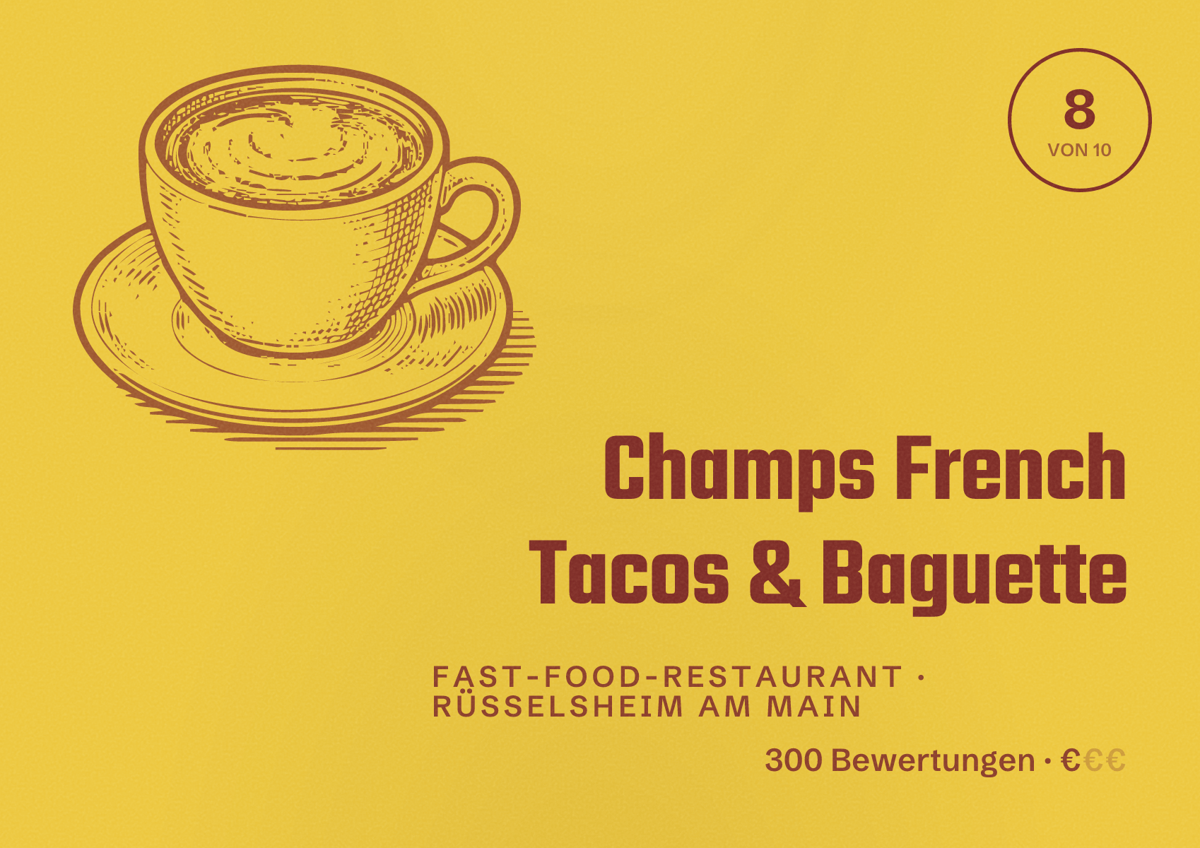 Illustriertes Poster von Champs French Tacos & Baguette, Fast-Food-Restaurant in Rüsselsheim am Main: Bewertung 8 von 10 aus 300 Bewertungen, Preisniveau €