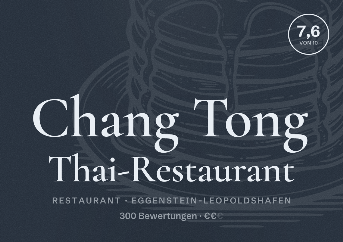 Illustriertes Poster von Chang Tong Thai-Restaurant, Restaurant in Eggenstein-Leopoldshafen: Bewertung 7,6 von 10 aus 300 Bewertungen, Preisniveau €€