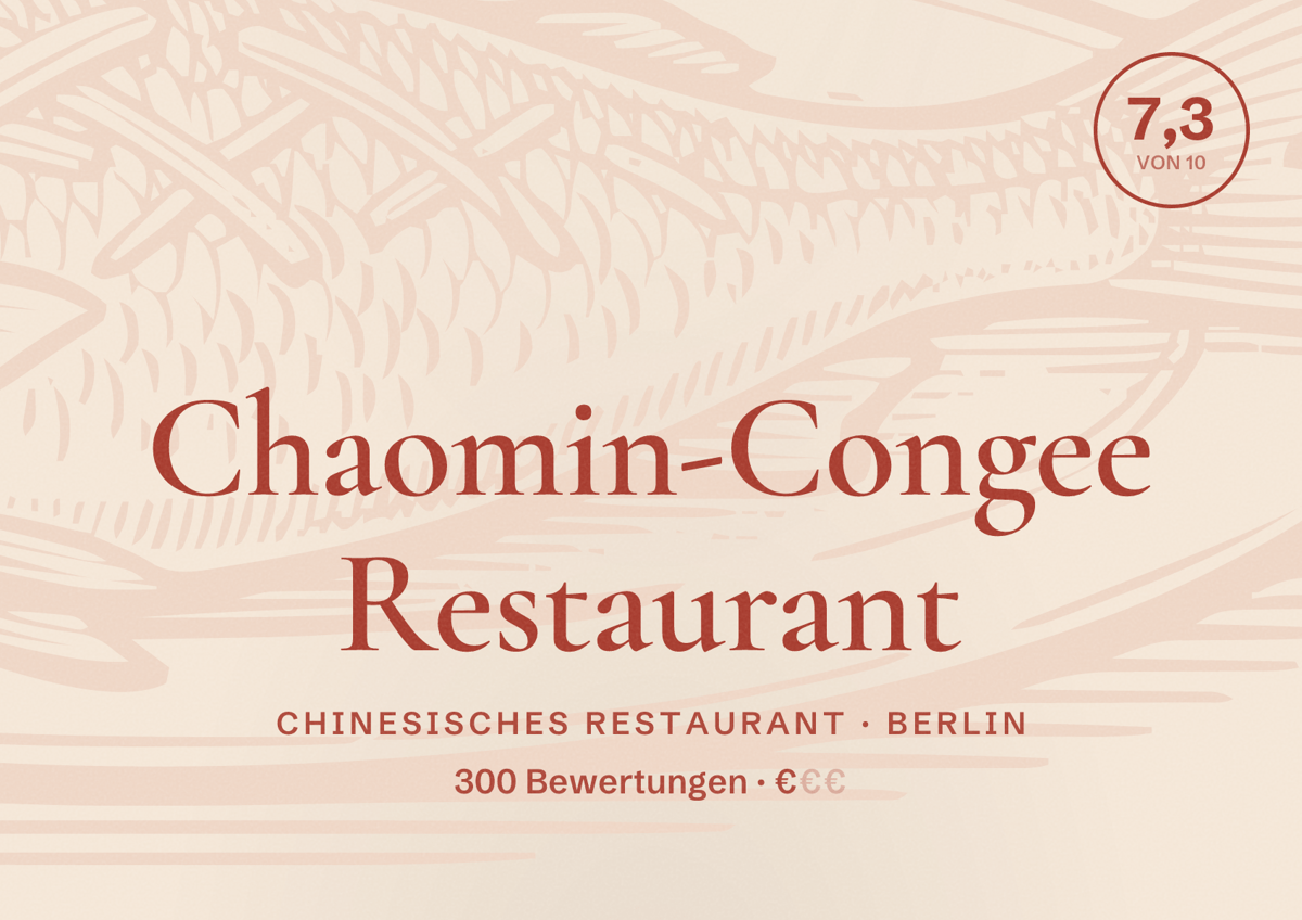 Illustriertes Poster von Chaomin-Congee Restaurant, Chinesisches Restaurant in Berlin: Bewertung 7,3 von 10 aus 300 Bewertungen, Preisniveau €