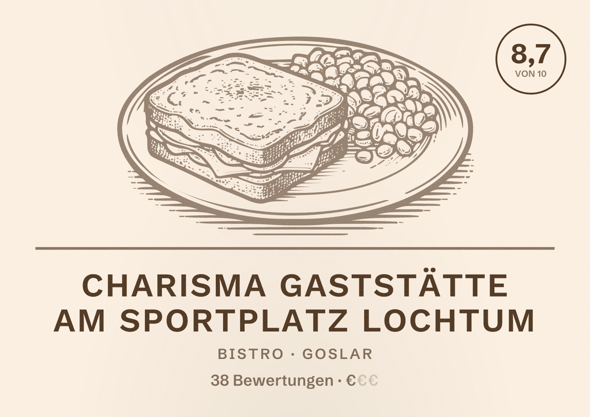 Illustriertes Poster von Charisma Gaststätte am Sportplatz Lochtum, Bistro in Goslar: Bewertung 8,7 von 10 aus 38 Bewertungen, Preisniveau €