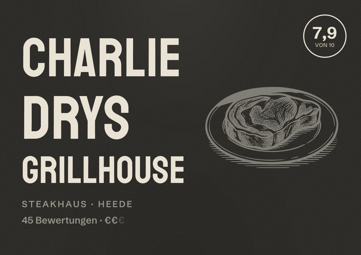 Illustriertes Poster von Charlie Drys Grillhouse, Steakhaus in Heede: Bewertung 7,9 von 10 aus 45 Bewertungen, Preisniveau €€