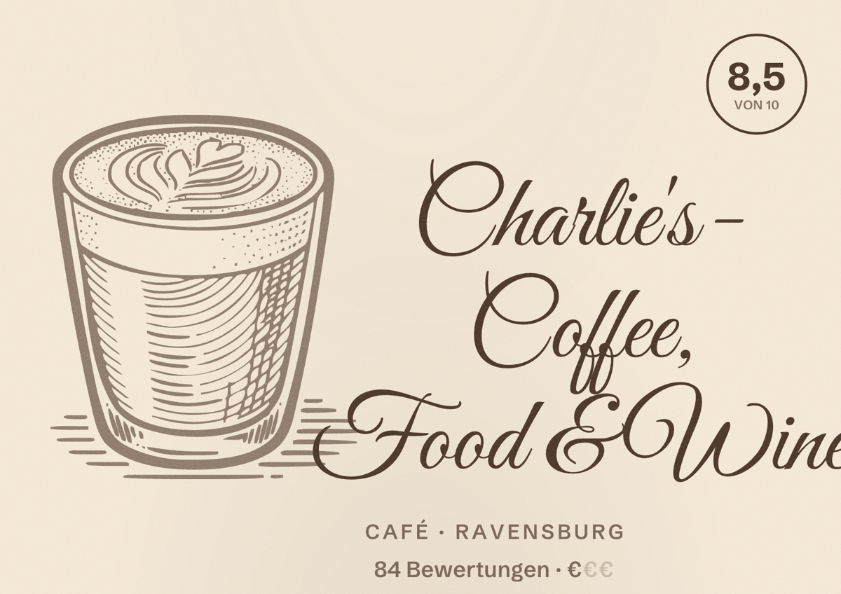 Illustriertes Poster von Charlie's - Coffee, Food & Wine, Café in Ravensburg: Bewertung 8,5 von 10 aus 84 Bewertungen, Preisniveau €