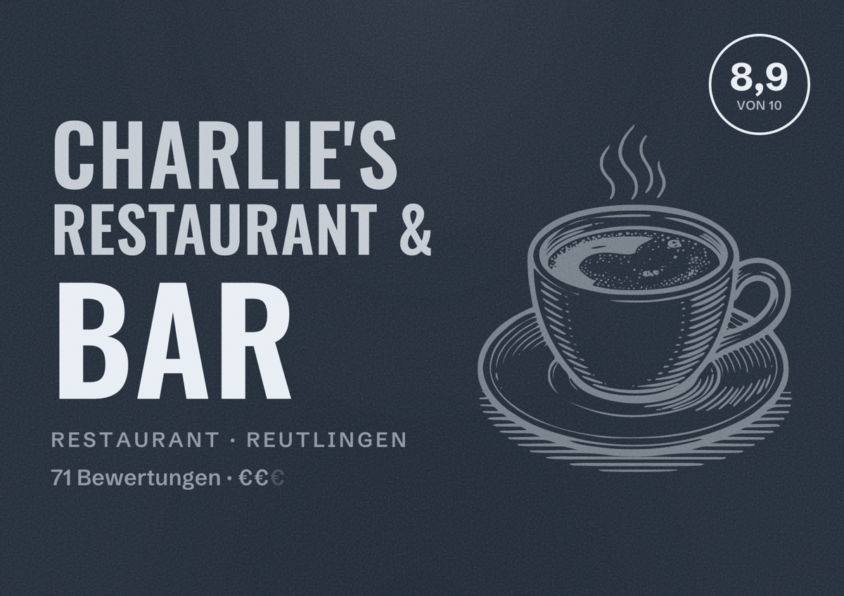 Illustriertes Poster von Charlie's Restaurant & Bar, Restaurant in Reutlingen: Bewertung 8,9 von 10 aus 71 Bewertungen, Preisniveau €€
