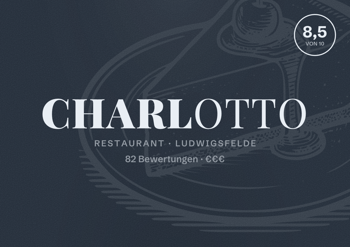 Illustriertes Poster von Charlotto, Restaurant in Ludwigsfelde: Bewertung 8,5 von 10 aus 82 Bewertungen, Preisniveau €€€