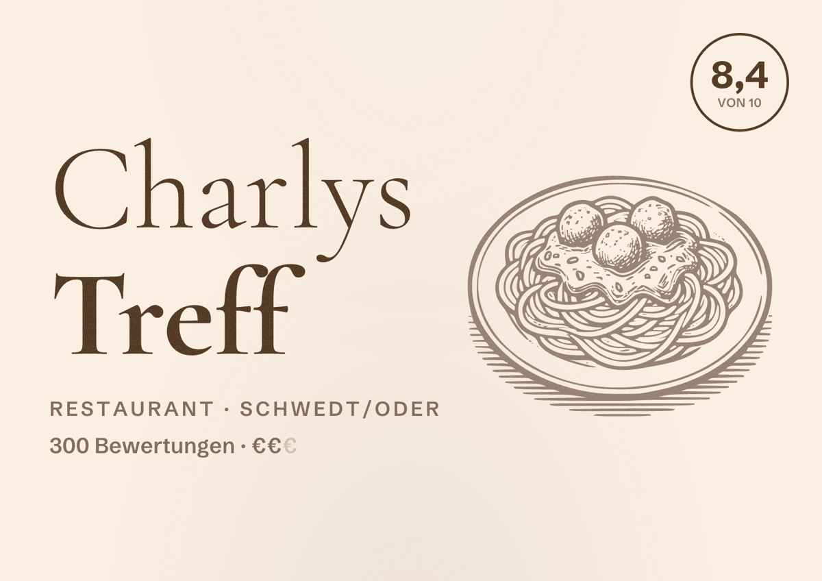 Illustriertes Poster von Charlys Treff, Restaurant in Schwedt/Oder: Bewertung 8,4 von 10 aus 300 Bewertungen, Preisniveau €€