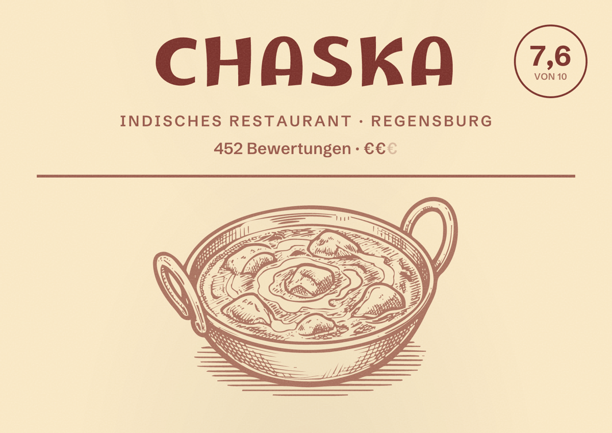 Illustriertes Poster von Chaska, Indisches Restaurant in Regensburg: Bewertung 7,6 von 10 aus 452 Bewertungen, Preisniveau €€