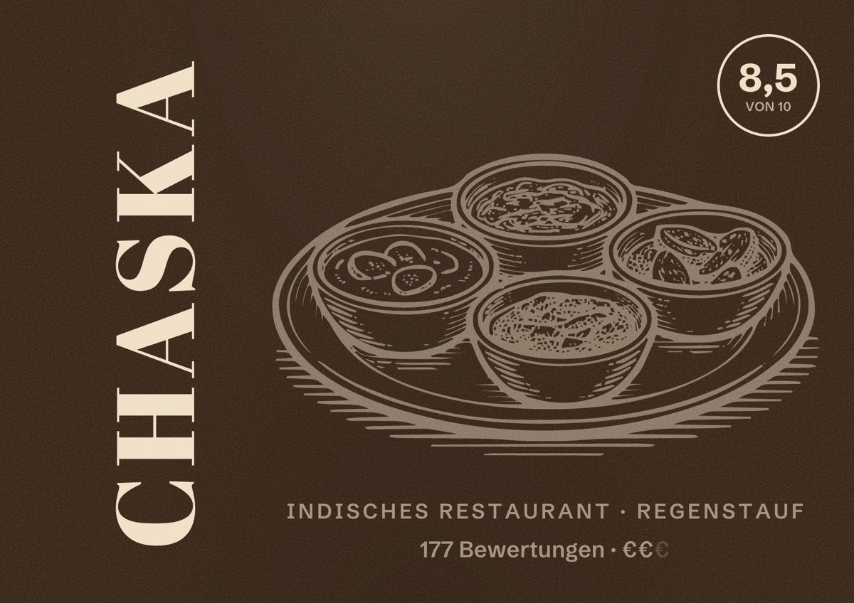Illustriertes Poster von CHASKA, Indisches Restaurant in Regenstauf: Bewertung 8,5 von 10 aus 177 Bewertungen, Preisniveau €€