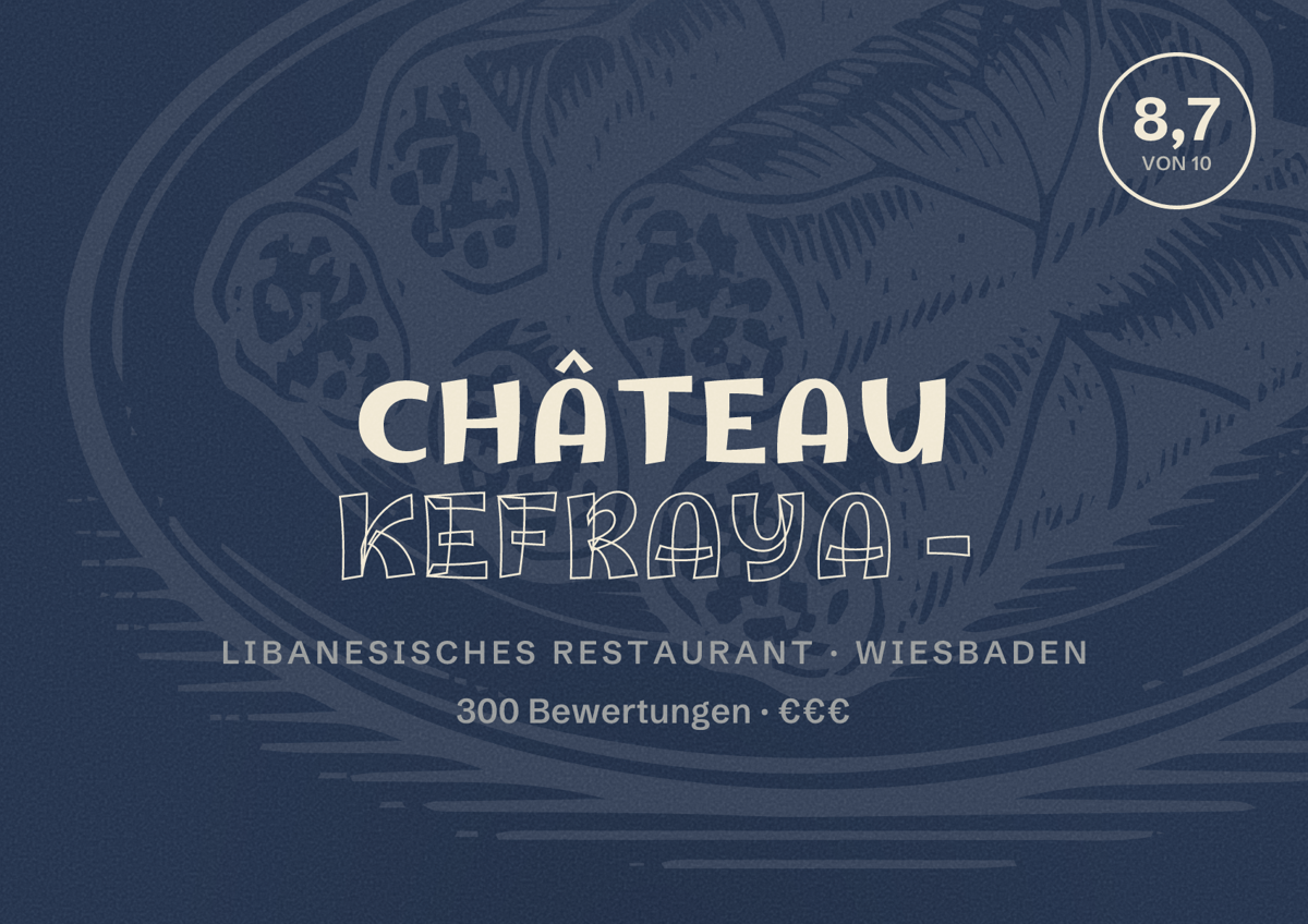 Illustriertes Poster von Château Kefraya -, Libanesisches Restaurant in Wiesbaden: Bewertung 8,7 von 10 aus 300 Bewertungen, Preisniveau €€€