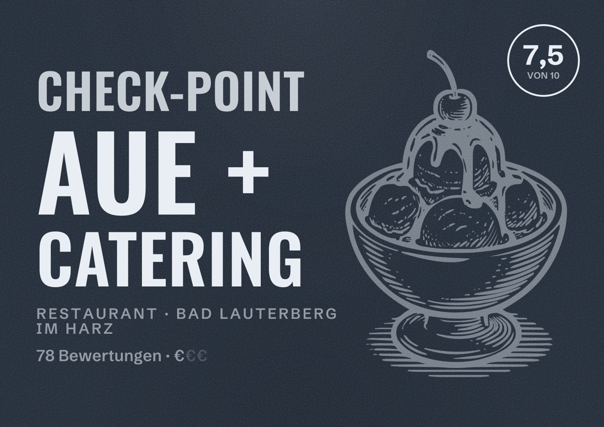 Illustriertes Poster von Check-Point Aue + Catering, Restaurant in Bad Lauterberg im Harz: Bewertung 7,5 von 10 aus 78 Bewertungen, Preisniveau €