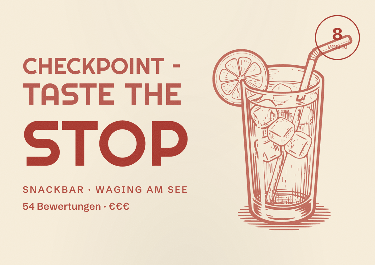 Illustriertes Poster von Checkpoint – Taste the Stop, Snackbar in Waging am See: Bewertung 8 von 10 aus 54 Bewertungen, Preisniveau €€€