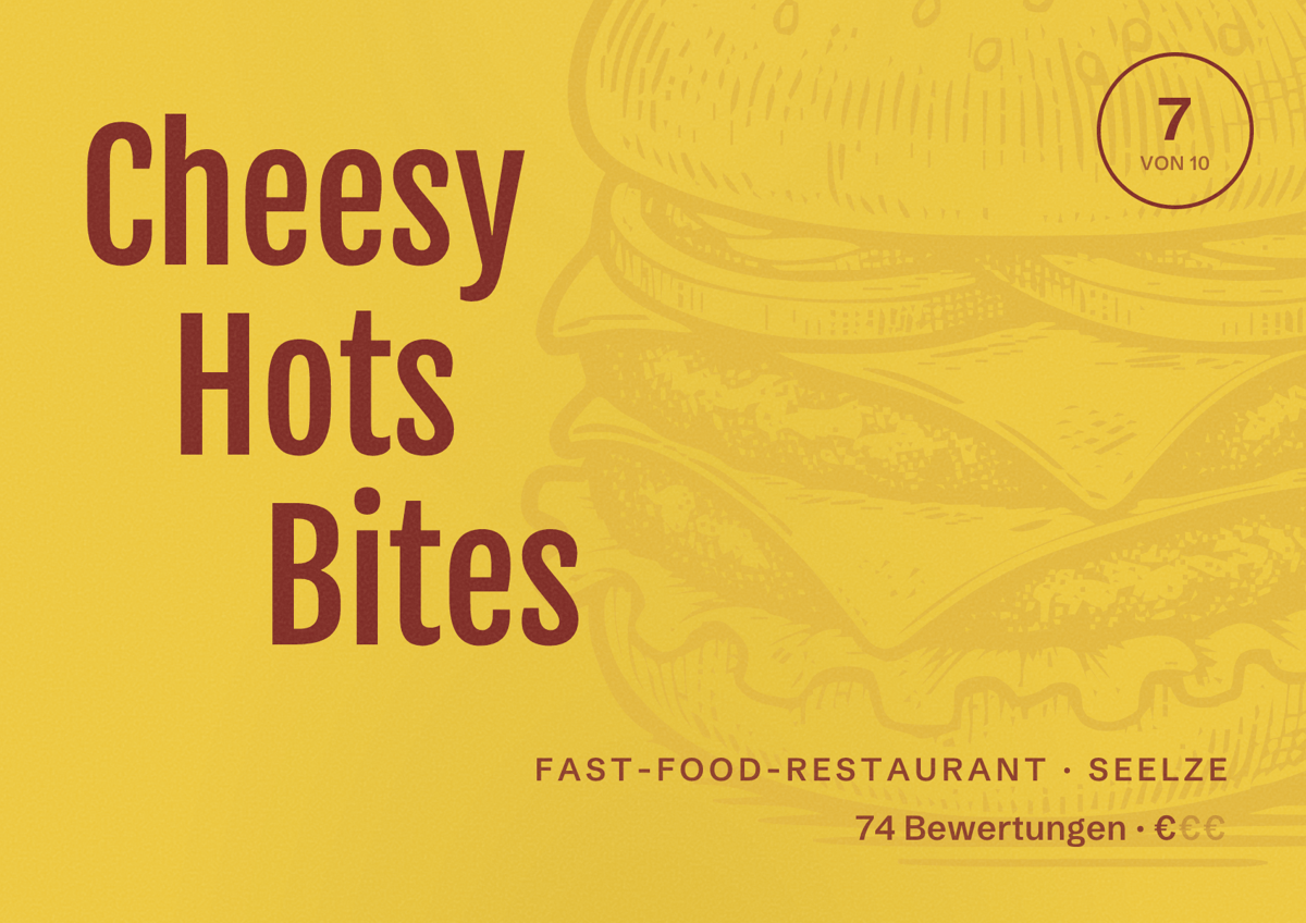 Illustriertes Poster von Cheesy Hots Bites, Fast-Food-Restaurant in Seelze: Bewertung 7 von 10 aus 74 Bewertungen, Preisniveau €