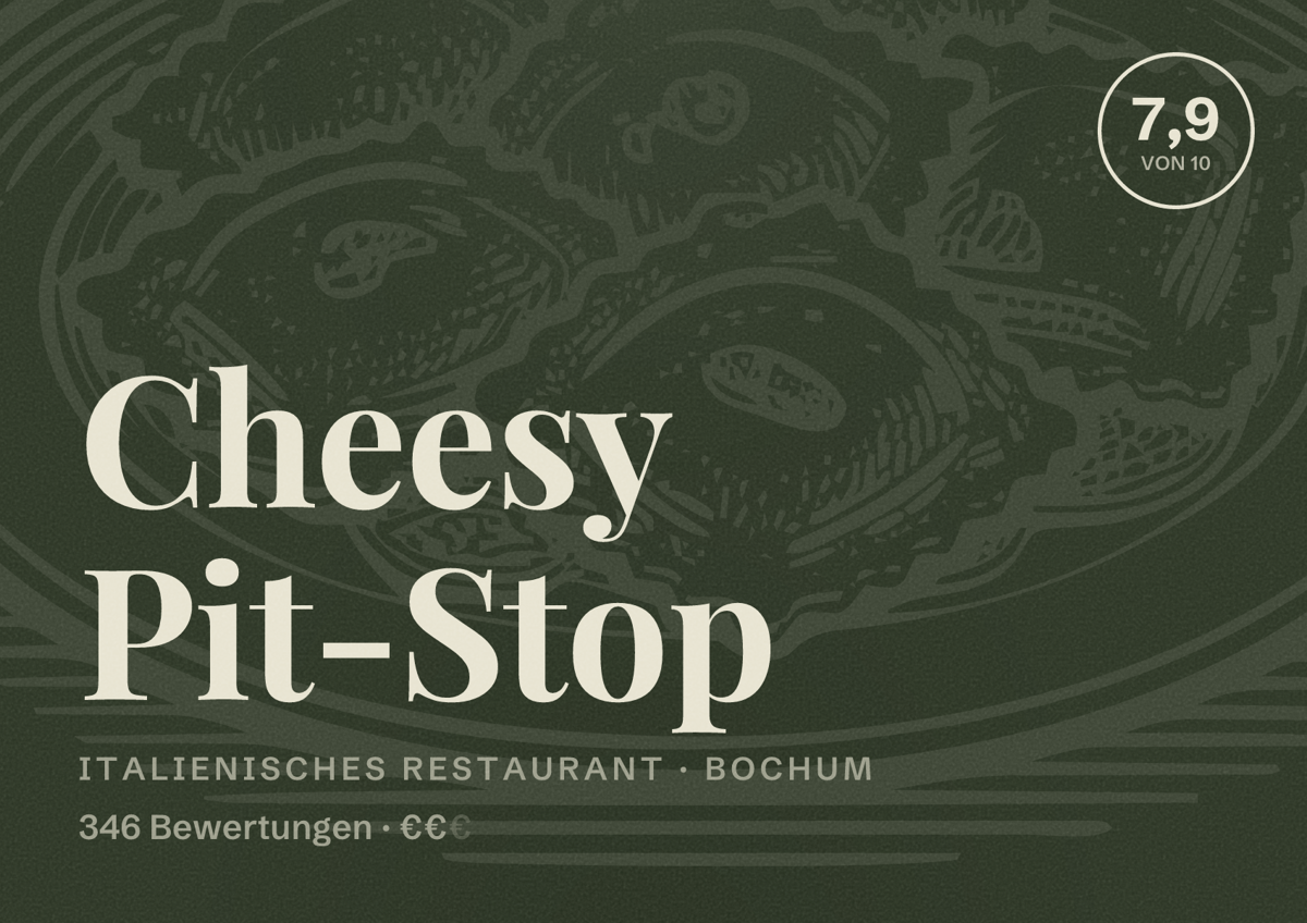 Illustriertes Poster von Cheesy Pit-Stop, Italienisches Restaurant in Bochum: Bewertung 7,9 von 10 aus 346 Bewertungen, Preisniveau €€