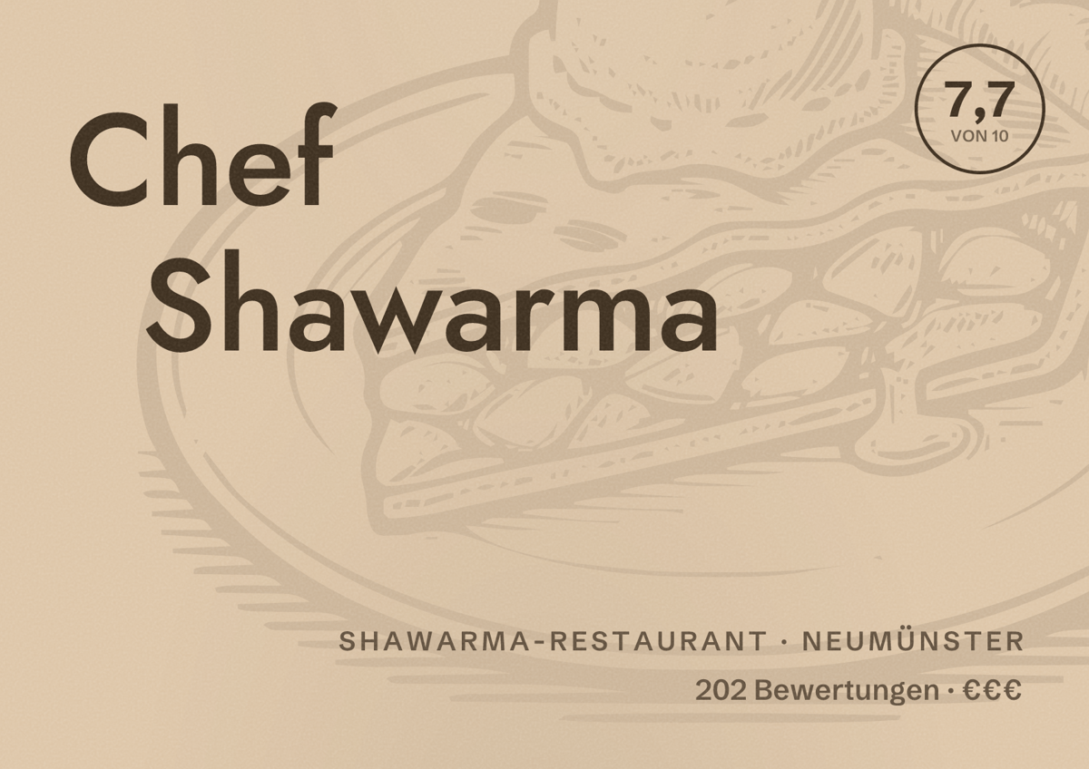 Illustriertes Poster von Chef Shawarma, Shawarma-Restaurant in Neumünster: Bewertung 7,7 von 10 aus 202 Bewertungen, Preisniveau €€€