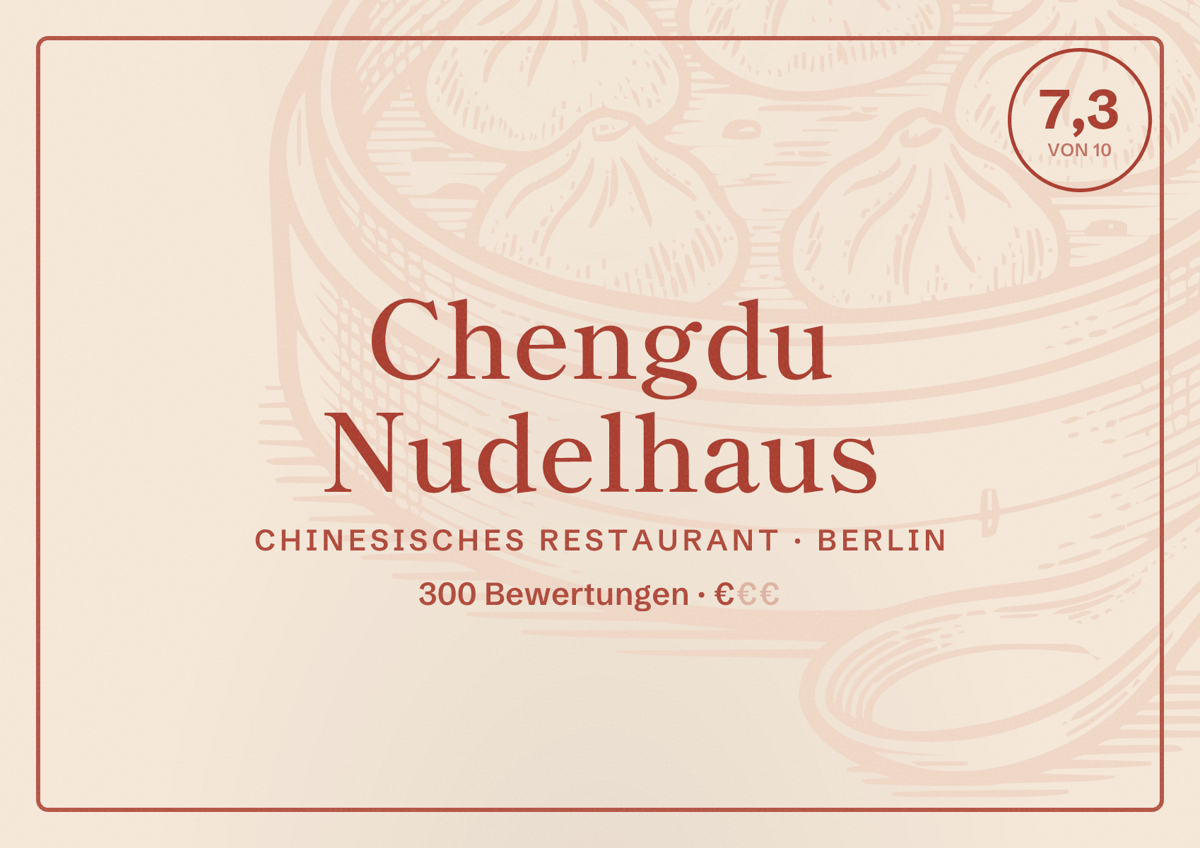 Illustriertes Poster von Chengdu Nudelhaus, Chinesisches Restaurant in Berlin: Bewertung 7,3 von 10 aus 300 Bewertungen, Preisniveau €