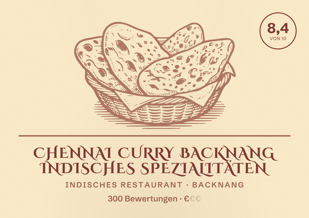 Illustriertes Poster von Chennai Curry Backnang Indisches Spezialitäten, Indisches Restaurant in Backnang: Bewertung 8,4 von 10 aus 300 Bewertungen, Preisniveau €