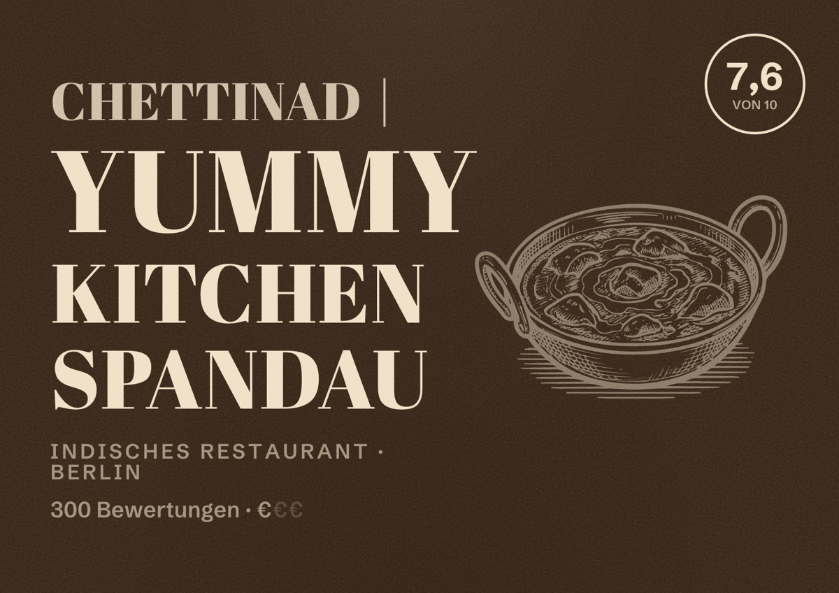 Illustriertes Poster von Chettinad | Yummy Kitchen Spandau, Indisches Restaurant in Berlin: Bewertung 7,6 von 10 aus 300 Bewertungen, Preisniveau €