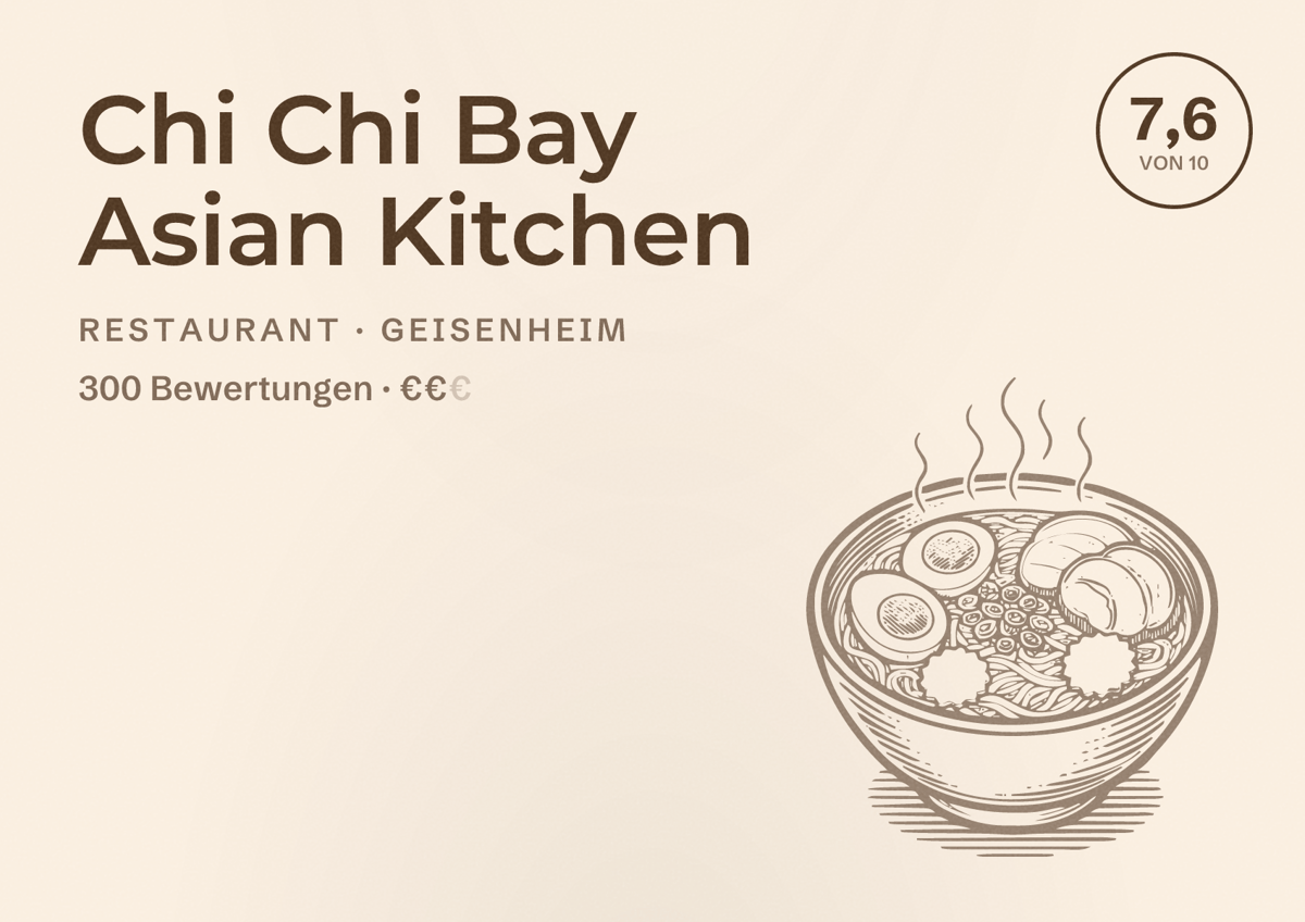 Illustriertes Poster von Chi Chi Bay Asian Kitchen, Restaurant in Geisenheim: Bewertung 7,6 von 10 aus 300 Bewertungen, Preisniveau €€