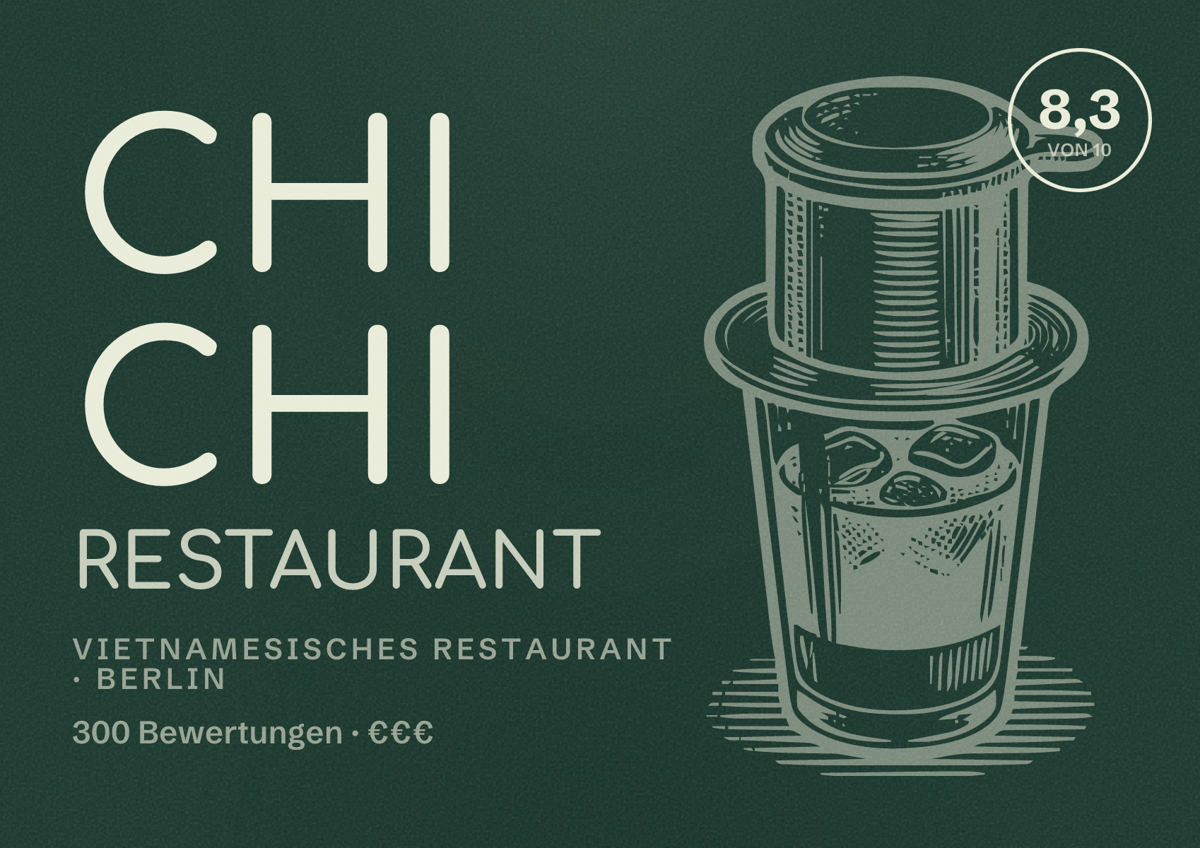 Illustriertes Poster von Chi Chi Restaurant, Vietnamesisches Restaurant in Berlin: Bewertung 8,3 von 10 aus 300 Bewertungen, Preisniveau €€€