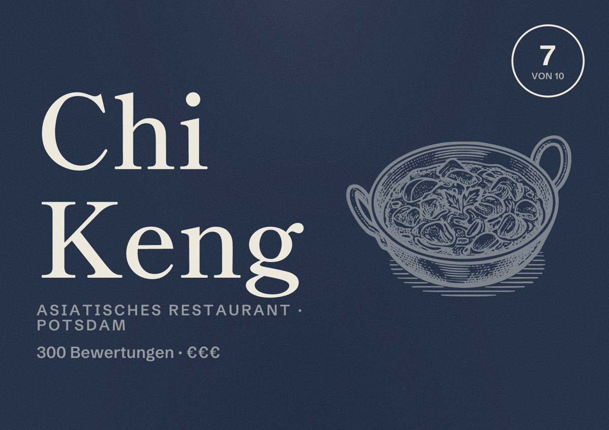Illustriertes Poster von Chi Keng, Asiatisches Restaurant in Potsdam: Bewertung 7 von 10 aus 300 Bewertungen, Preisniveau €€€
