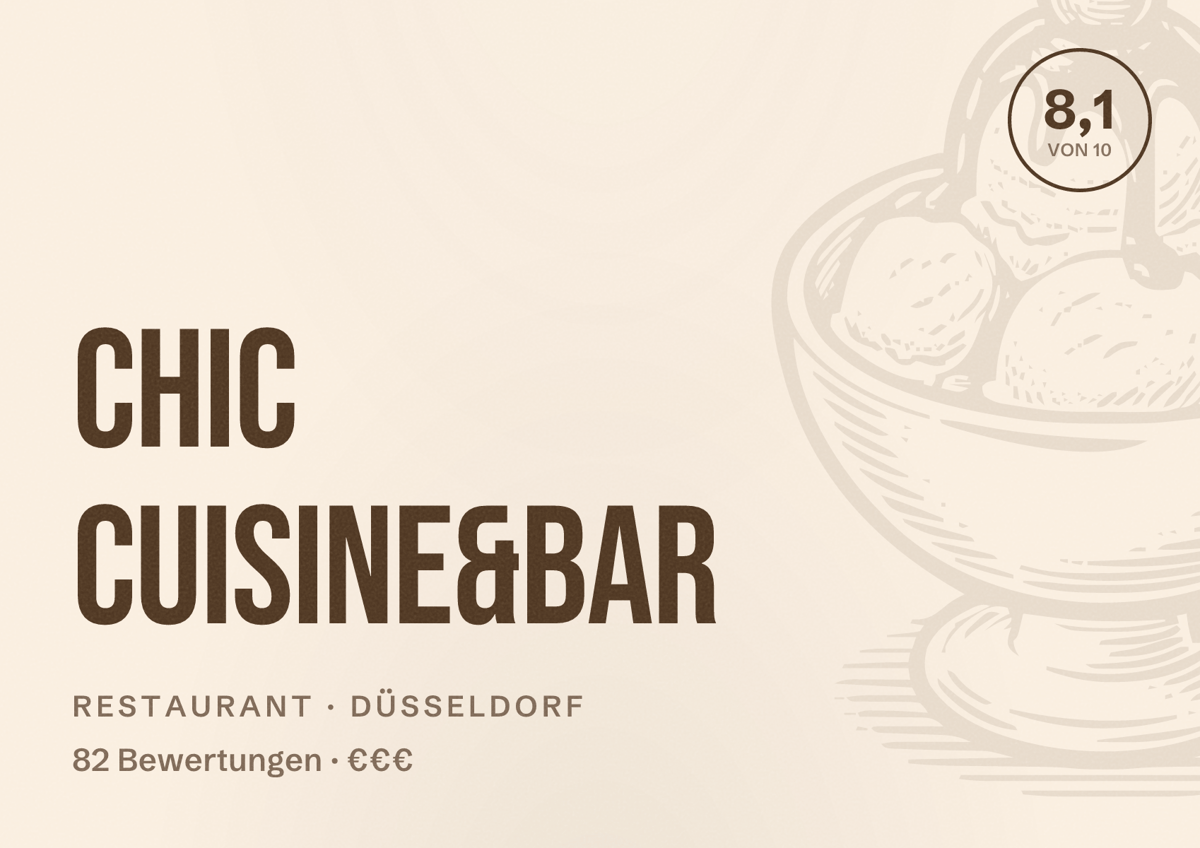 Illustriertes Poster von chic cuisine&bar, Restaurant in Düsseldorf: Bewertung 8,1 von 10 aus 82 Bewertungen, Preisniveau €€€