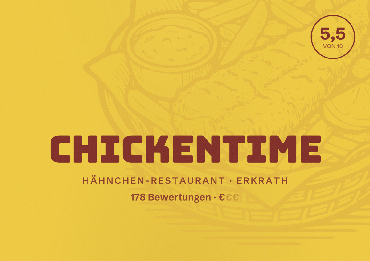 Illustriertes Poster von ChickenTime, Hähnchen-Restaurant in Erkrath: Bewertung 5,5 von 10 aus 178 Bewertungen, Preisniveau €