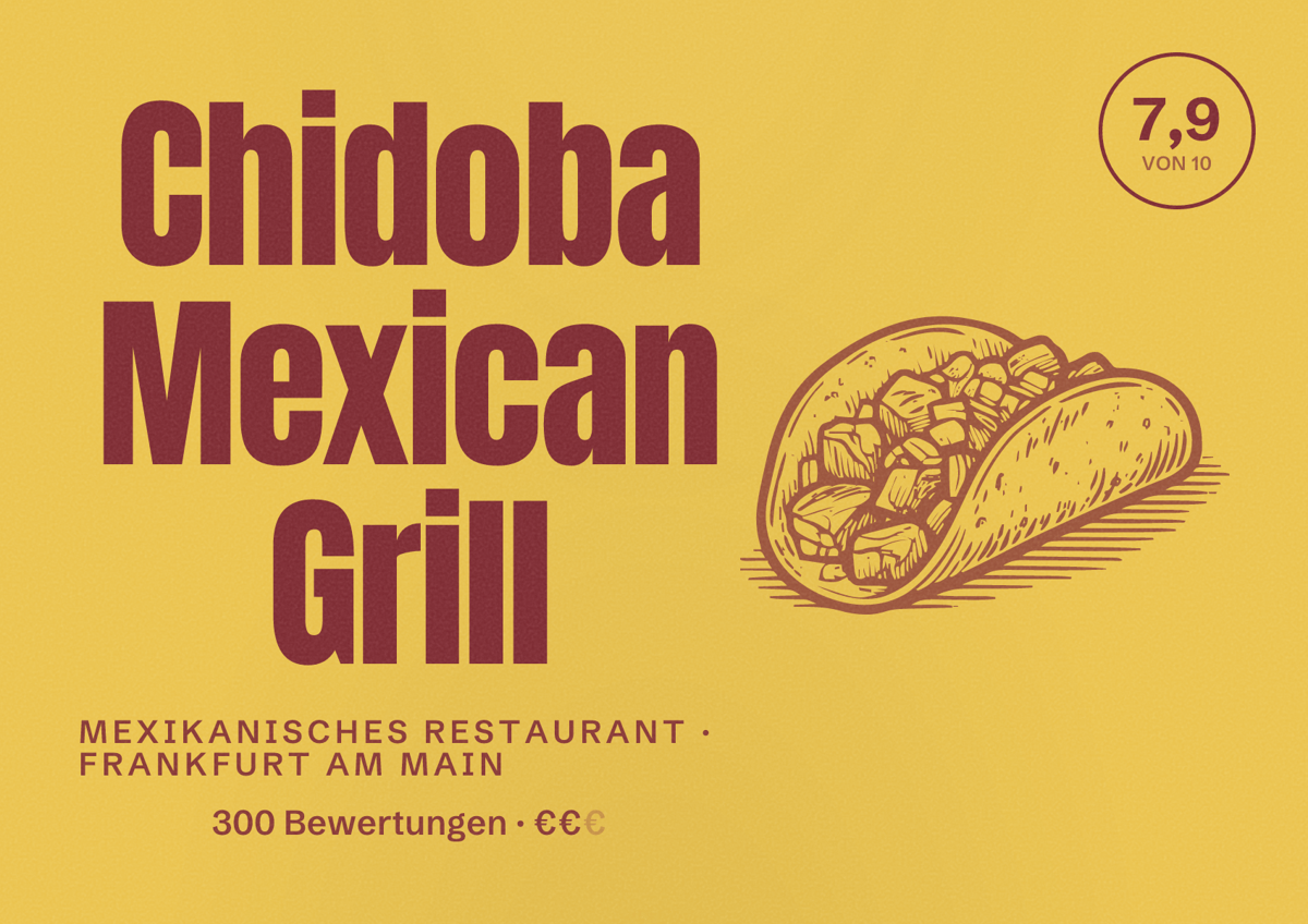 Illustriertes Poster von Chidoba Mexican Grill, Mexikanisches Restaurant in Frankfurt am Main: Bewertung 7,9 von 10 aus 300 Bewertungen, Preisniveau €€