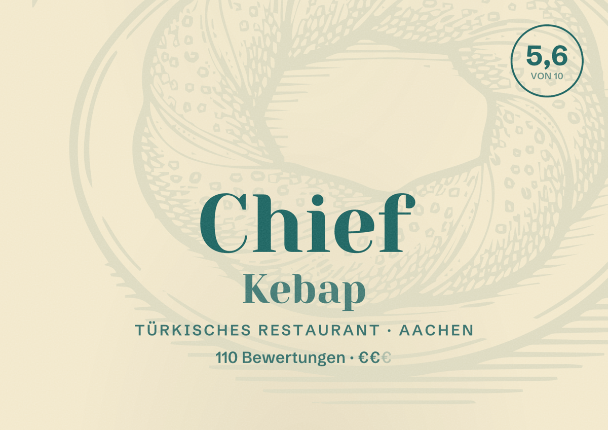 Illustriertes Poster von Chief Kebap, Türkisches Restaurant in Aachen: Bewertung 5,6 von 10 aus 110 Bewertungen, Preisniveau €€