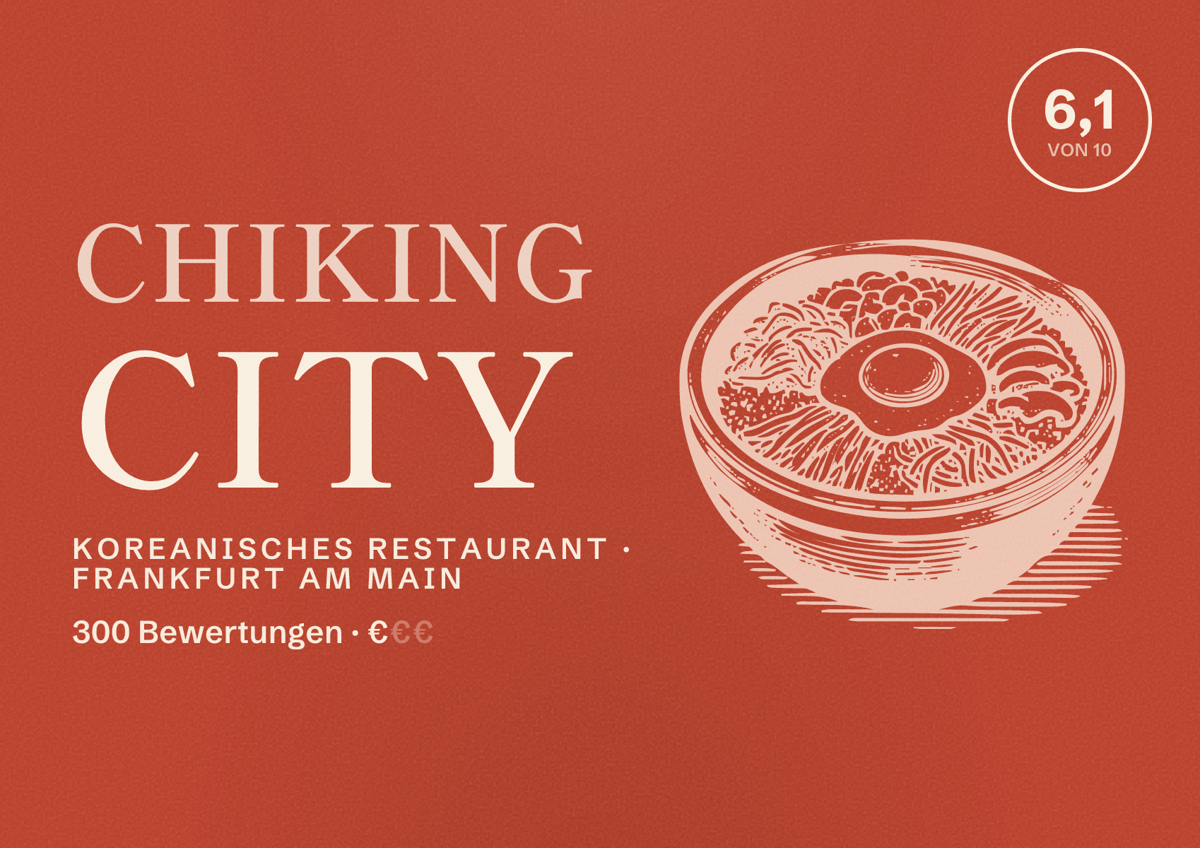Illustriertes Poster von ChiKing City, Koreanisches Restaurant in Frankfurt am Main: Bewertung 6,1 von 10 aus 300 Bewertungen, Preisniveau €