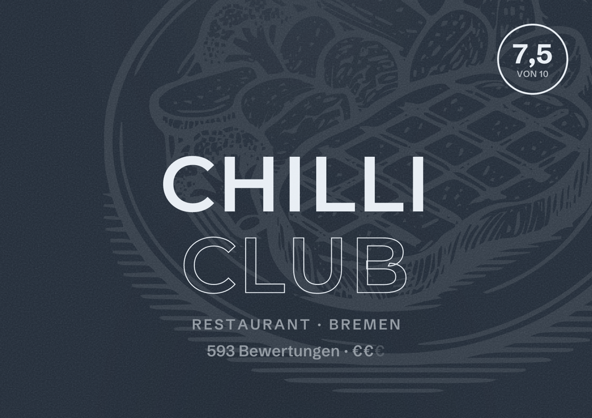 Illustriertes Poster von CHILLI CLUB, Restaurant in Bremen: Bewertung 7,5 von 10 aus 593 Bewertungen, Preisniveau €€
