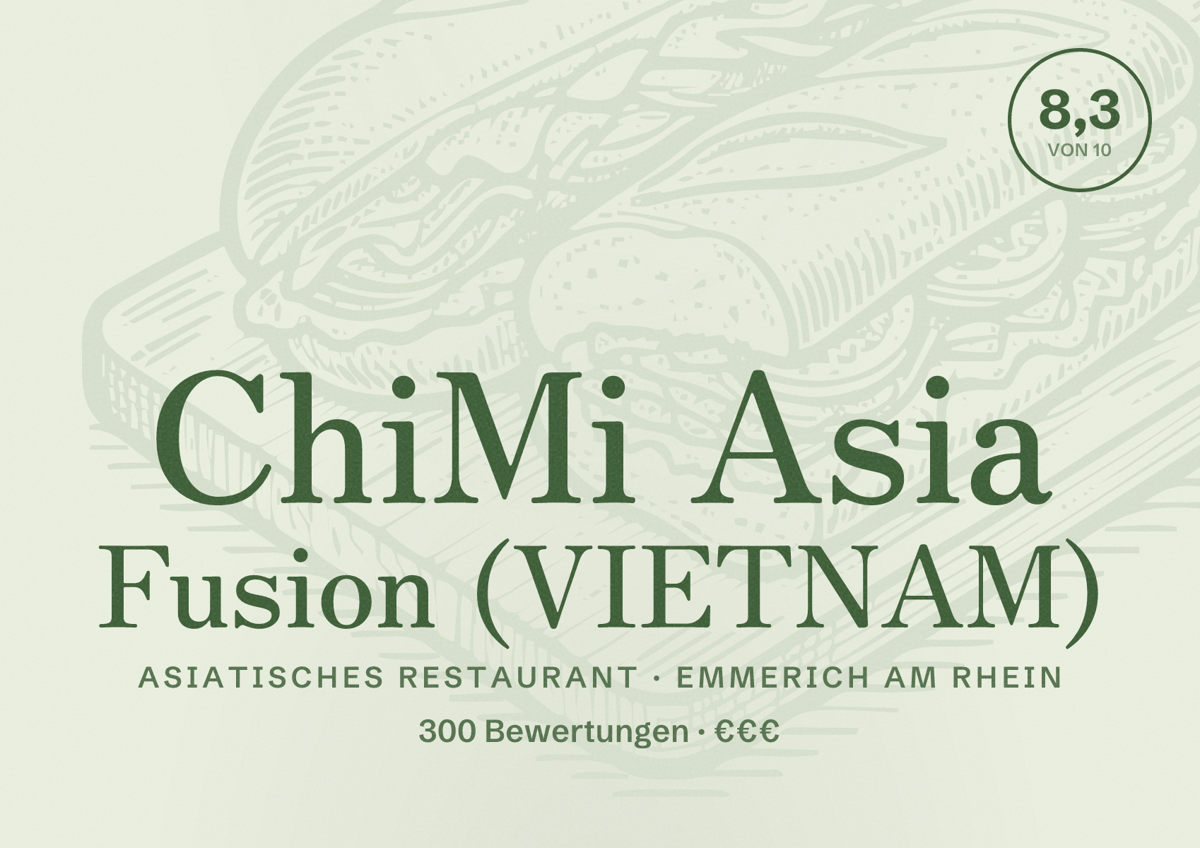 Illustriertes Poster von ChiMi Asia Fusion (VIETNAM), Asiatisches Restaurant in Emmerich am Rhein: Bewertung 8,3 von 10 aus 300 Bewertungen, Preisniveau €€€