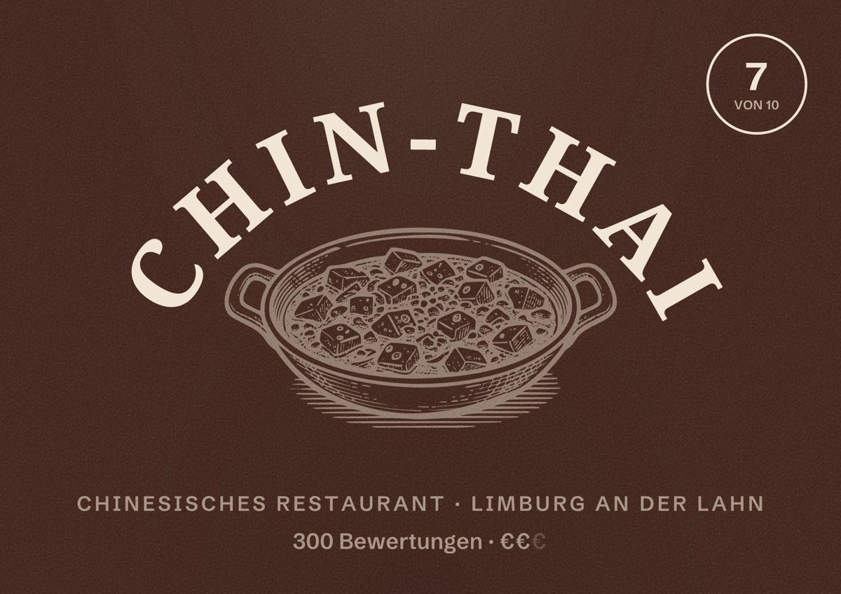 Illustriertes Poster von Chin-Thai, Chinesisches Restaurant in Limburg an der Lahn: Bewertung 7 von 10 aus 300 Bewertungen, Preisniveau €€
