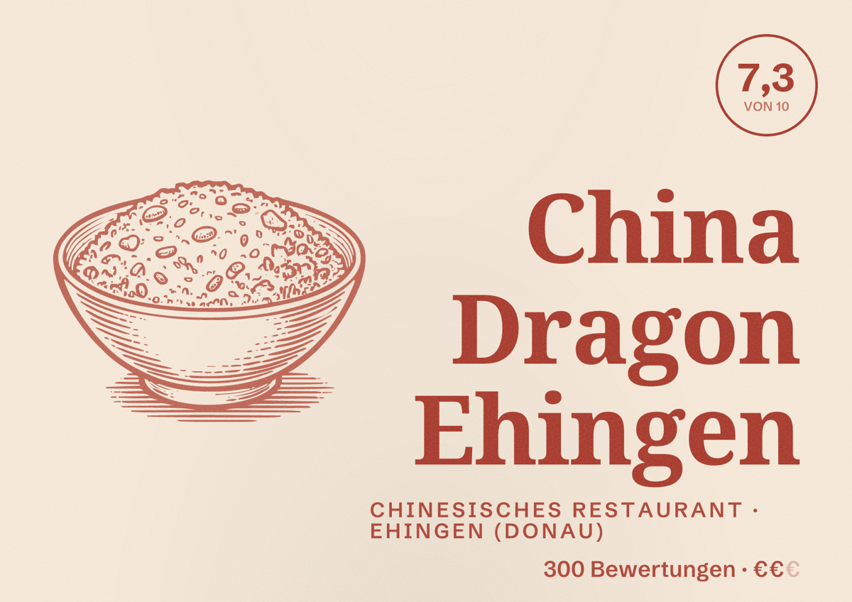 Illustriertes Poster von China Dragon Ehingen, Chinesisches Restaurant in Ehingen (Donau): Bewertung 7,3 von 10 aus 300 Bewertungen, Preisniveau €€